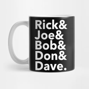 Rick Joe Bob Don Dave Mug